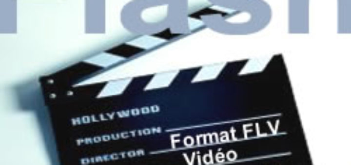 Format FLV et vidéo avec Flash